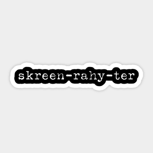 skreen-rahy-ter (screenwriter) Sticker